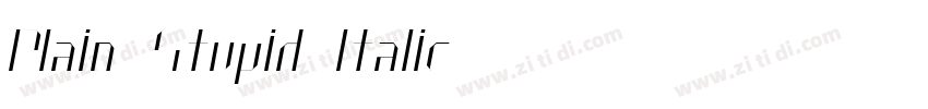 Plain Stupid Italic字体转换